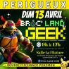 Broc' land geek - Périgueux